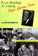 From Bondage to Liberty Dance, Children, Dance - Rayburn, Jim