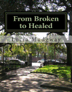 From Broken to Healed: A Chapbook