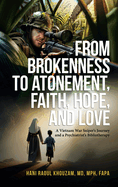 From Brokenness to Atonement, Faith, Hope and Love