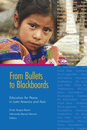 From Bullets to Blackboards: Education for Peace in Latin America and Asia