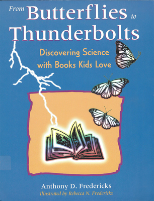 From Butterflies to Thunderbolts - Fredericks, Anthony, Ed