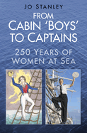 From Cabin 'Boys' to Captains: 250 Years of Women at Sea