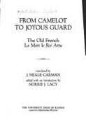 From Camelot to Joyous Guard: The Old French La Mort Le Roi Artu - Carman, J Neale