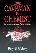 From Caveman to Chemist: Circumstances and Achievements