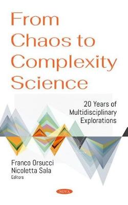 From Chaos to Complexity Science. 20 Years of Multidisciplinary Explorations - Orsucci, Franco (Editor)