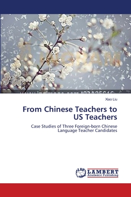 From Chinese Teachers to US Teachers - Liu, Xiao