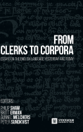 From Clerks to Corpora: Essays on the English Language Yesterday and Today