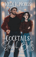 From Cocktails to Sleigh Bells: A Fresh and Funny Christmas Romance