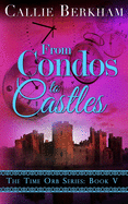 From Condos to Castles