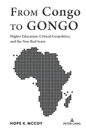 From Congo to GONGO: Higher Education, Critical Geopolitics, and the New Red Scare