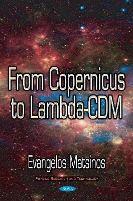 From Copernicus to Lambda-CDM - Matsinos, Evangelos