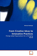 From Creative Ideas to Innovative Practices