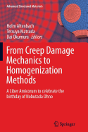 From Creep Damage Mechanics to Homogenization Methods: A Liber Amicorum to Celebrate the Birthday of Nobutada Ohno