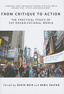 From Critique to Action: The Practical Ethics of the Organizational World
