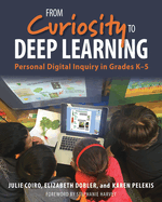 From Curiosity to Deep Learning: Personal Digital Inquiry in Grades K-5