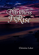 From Darkness I Rise