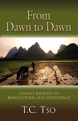 From Dawn to Dawn: China's Journey to Agricultural Self-Sufficiency - Tso, T C