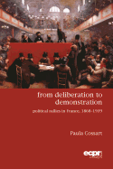 From Deliberation to Demonstration: Political Rallies in France, 1868-1939