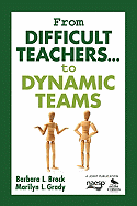 From Difficult Teachers ... to Dynamic Teams