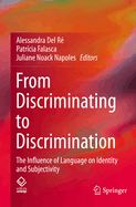 From Discriminating to Discrimination: The Influence of Language on Identity and Subjectivity