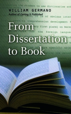 From Dissertation to Book - Germano, William