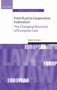 From Dual to Cooperative Federalism: The Changing Structure of European Law