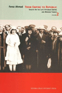 From Empire to Republic: v. 2: Essays on the Late Ottoman Empire and Modern Turkey