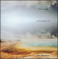 From Energy to Stillness - Dave Hoffman