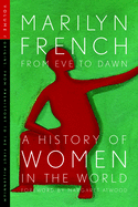 From Eve to Dawn: A History of Women Volume 1: Origins