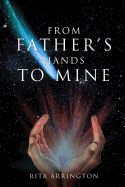 From Father's Hands to Mine