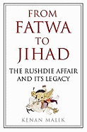 From Fatwa to Jihad: How the World Changed: The Satanic Verses to Charlie Hebdo