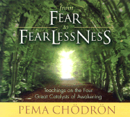 From Fear to Fearlessness: Teachings on the Four Great Catalysts of Awakening