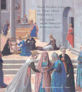 From Filippo Lippi to Piero Della Francesca: Fra Carnevale and the Making of a Renaissance Master - Christiansen, Keith, Mr. (Contributions by), and Daffra, Emanuela (Contributions by), and de Marchi, Andrea (Contributions by)