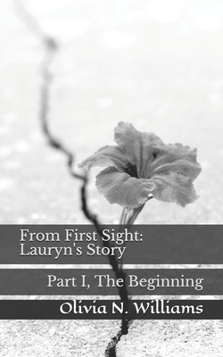 From First Sight: Lauryn's Story: Part I, The Beginning - Williams, Olivia N