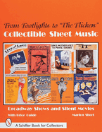 From Footlights to "The Flickers," Collectible Sheet Music: Broadway Shows and Silent Movies