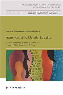 From Formal to Material Equality: Comparative Perspectives from History, Plurality of Disciplines and Theory - Grundmann, Stefan (Editor)