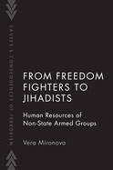 From Freedom Fighters to Jihadists: Human Resources of Non-State Armed Groups