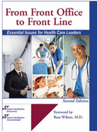From Front Office to Front Line: Essential Issues for Health Care Leaders - Jcr