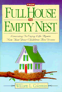 From Full House to Empty Nest: Learning to Enjoy Life Again Now That the Children Are Grown