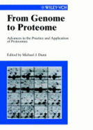 From Genome to Proteome: Advances in the Practice & Application of Proteomics