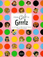 From Girls to Grrrlz: A History of Female Comics from Teens to Zines