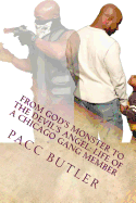 From God's Monster to the Devil's Angel: : Life of a Chicago Gang Member