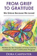 From Grief to Gratitude: We Grieve Because We Loved