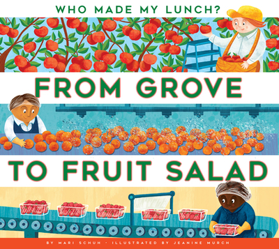 From Grove to Fruit Salad - Schuh, Mari C