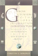 From Gutenberg to the Global Information Infrastructure: Access to Information in the Networked World