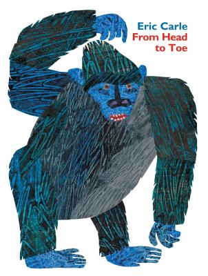 From Head to Toe Padded Board Book - Carle, Eric (Illustrator)