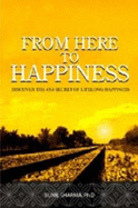 From Here to Happiness: Discover the 4X4 Secret of Lifelong Happiness
