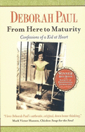 From Here to Maturity: Confessions of a Kid at Heart