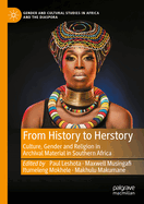 From History to Herstory: Culture, Gender and Religion in Archival Material in Southern Africa