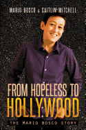 From Hopeless to Hollywood